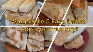 5 kaya butter toasts you must try in Singapore