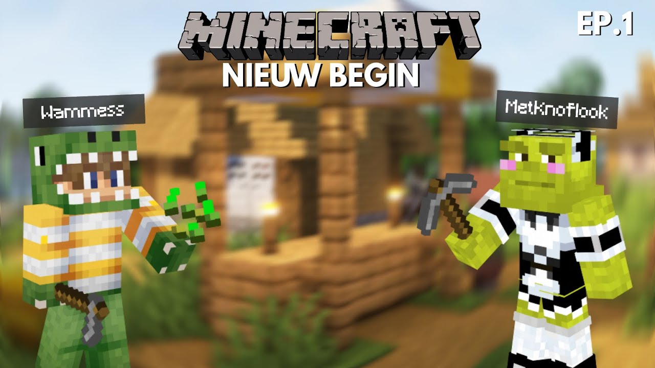 MINECRAFT EP.1 || NIEUW BEGIN - YouTube