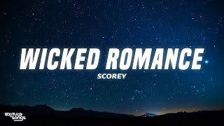 Scorey - Wicked Romance (Lyrics)