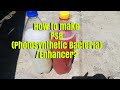 How to make PSB(Photosynthetic Bacteria)/Enhancer