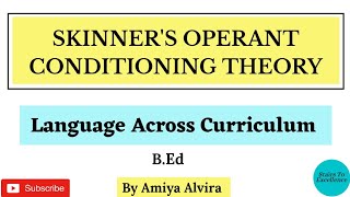 Skinner's Language Acquisition Theory | Language Across Curriculum | Amiya Alvira