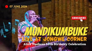 Mundikumbuke Live at Jongwe Corner | Alick Macheso 56th Birthday Celebration