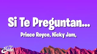 Prince Royce, Nicky Jam, Jay Wheeler - Si Te Preguntan... (Letra/Lyrics)