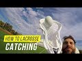 How To Catch A Lacrosse Ball