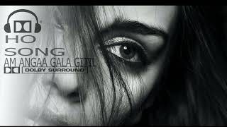 AM ANGAA GALA GITIL / adivasi Ho song/ use headphone for experience Dolby surround audio