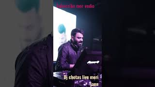 dj chetas live meri jann song mumbai ♥️