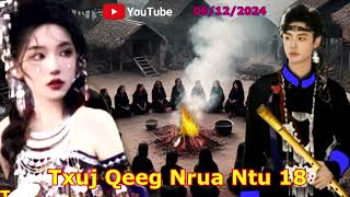 Txuj Qeeg Nrua Nkauj Ntsum Thiab Ntaj Toog Tiam 2 ( Ntu 18 ) 12/06/2024