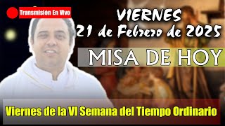 🔴Padre Arturo Cornejo - SANTA MISA DE HOY || Viernes 21 de Febrero de 2025 - Misa Catolica En Vivo