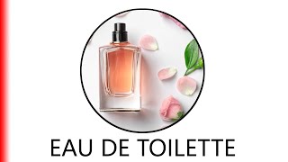 EAU DE TOILETTE.