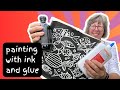 Painting with glue and ink - ink resist technique