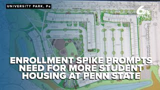 Penn State's enrollment surge prompts plans for new housing complex at University Park
