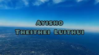 theithei luithui//Ayisho lyrics // karaoke tangkhul song//