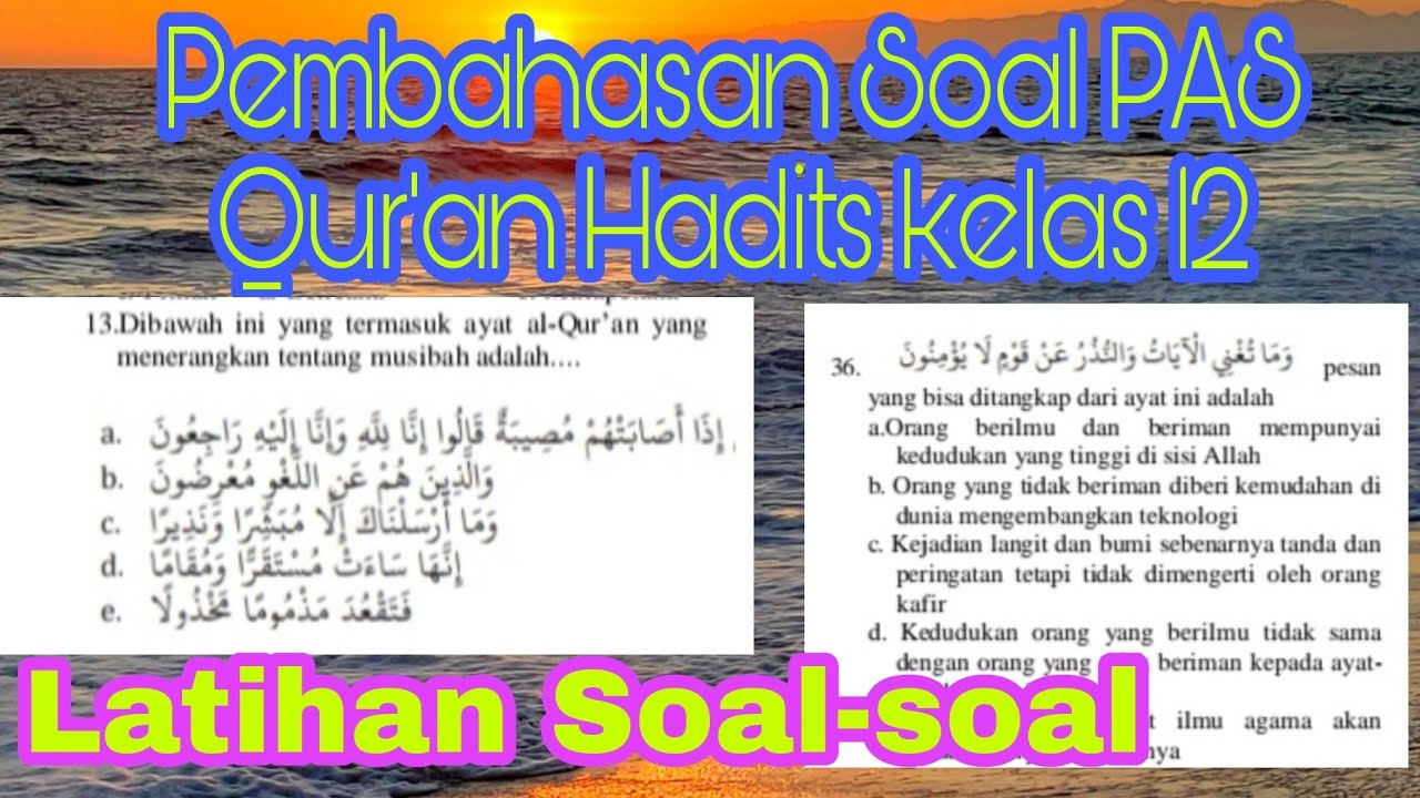 Pembahasan Soal PAS Qur'an Hadits Kelas 12 Tahun Pelajaran 2021 - YouTube