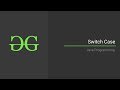 Switch Case | Java Programming | GeeksforGeeks