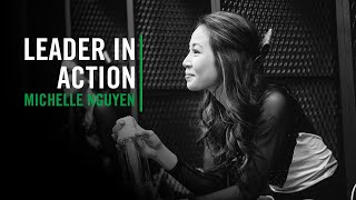 Overcoming Obstacles and Setting Examples | Michelle Nguyen, Leader in Action