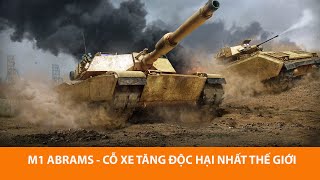 Xe tăng M1 Abrams của Quân đội Mỹ - Xe tăng độc hại nhất thế giới