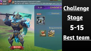 Lords mobile Challange stage 5-15 |Undead honour challange stage 5-15 f2p best team