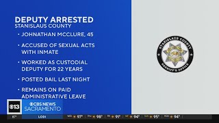 Stanislaus County custodial deputy accused of having sex acts with inmate