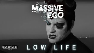 Massive Ego - Low Life ( Music )