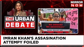 Attempt To Kill Imran Khan Foiled | When Will Political Killings End In Pakistan? | The Urban Debate