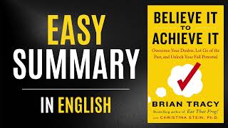 Believe It To Achieve It | Easy Summary In English