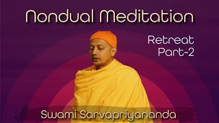 Nondual Meditation - Retreat Part 2 | Swami Sarvapriyananda