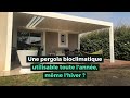 une pergola bioclimatique fermée utilisable toute l année