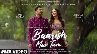 Tumko Barish pasand hai Mujhe barish mein tum (Slowed-lyrics) | Neha Kakkar, Rohanpreet | Full Song