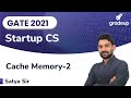 Cache Memory | GATE CS 2021 | Computer Organization | Part-2 | StartUp Series | Gradeup
