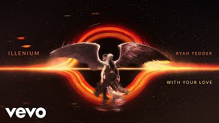 ILLENIUM, Ryan Tedder - With Your Love (Official Visualizer)