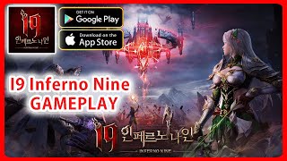 I9 인페르노 나인 - 신규 클래스 (I9 Inferno Nine) Gameplay - MMORPG Game for Android iOS