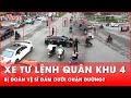 Sự thật về tin đồn đoàn vệ sĩ chặn xe Tư lệnh Quân khu để đoàn xe đám cưới đi qua | Thời sự