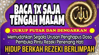 Sempatkan Baca 1x Tengah Malam | Doa Pembuka Rezeki Dari Segala Penjuru, Doa Pelunas Hutang