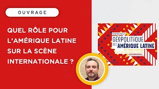 Quel rôle pour l'Amérique latine sur la scène internationale ?