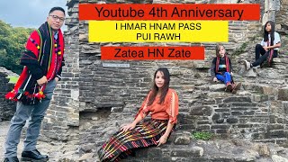 I HMAR HNAM PASS PUI RAWH - Zatea HN Zate - 4th Anniversary Youtube channel.