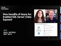 New benefits of Azure Arc Enabled SQL Server | Data Exposed