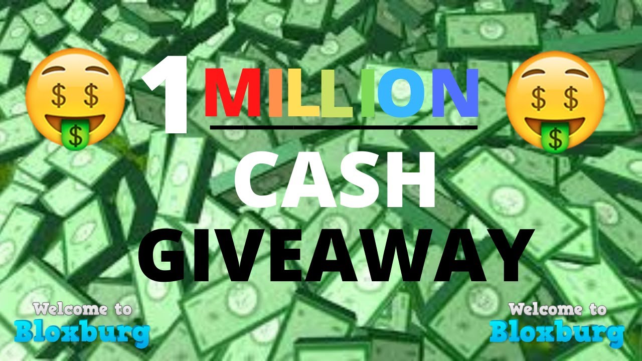 One Million Bloxburg Cash Giveaway ! | Bloxburg - YouTube