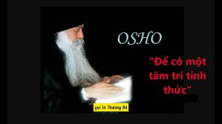 Làm thế nào để tâm trí tỉnh thức? - Osho