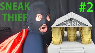 BONKÖR BANKA! | SNEAK THIEF #2