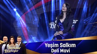 Yeşim Salkım - DELİ MAVİ