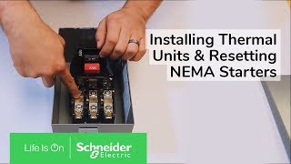 Installing Thermal Units & Resetting NEMA Class 2510 Manual Starters | Schneider Electric