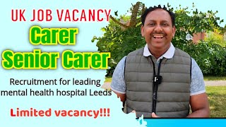 UK JOB VACANCY || CARER - SENIOR CARER || MENTAL HEALTH HOSPITAL || LEEDS || JOB INFORMATION || 2022