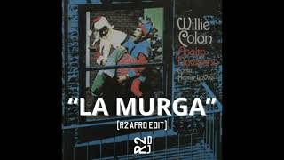 LA MURGA (R2 Afro Edit) - Hector Lavoe, Willie Colon (FREE DL IN BIO)