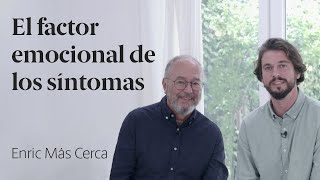 El Factor Emocional de los Síntomas 🧠 Enric Más Cerca [36]