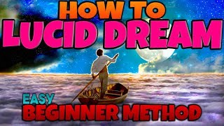 HOW TO LUCID DREAM - Control Your dreams (Easiest Method)