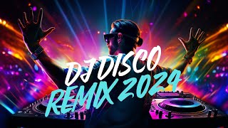 PARTY DANCE REMIX 2024  - Mashups & Remixes Of Popular Songs - DJ Club Music Mix 2024