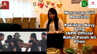 Mera Ghar Hai Yaad Rakho | Rahat Fateh Ali Khan | Pakistan Navy | Moroccan Girl Reaction