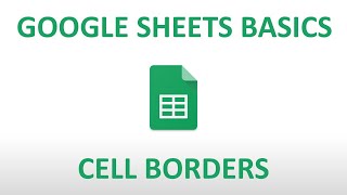 Google Sheets Basics: Cell Borders