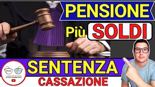 PENSIONI PIÙ ALTE per SENTENZA CASSAZIONE ➡ RICALCOLO e AUMENTO IMPORTI PER CHI ? FACCIAMO CHIAREZZA