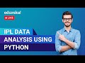 IPL Data Analysis Using Python  | Data Visualization Using Python | Edureka |  Live 1